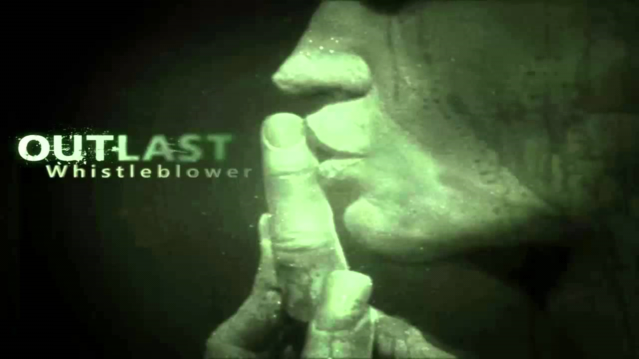 Outlast Whistleblower